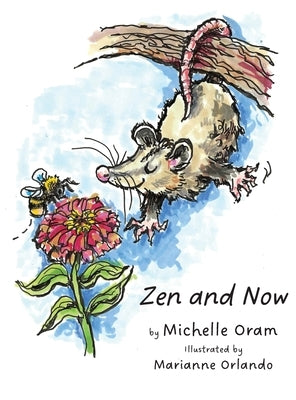 Zen and Now by Oram, Michelle