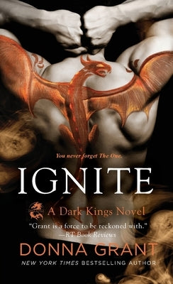 Ignite: A Dark Kings Novel by Grant, Donna