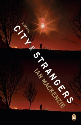 City of Strangers by MacKenzie, Ian