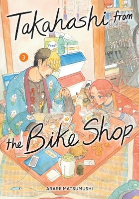 Takahashi from the Bike Shop, Vol. 3: Volume 3 by Matsumushi, Arare