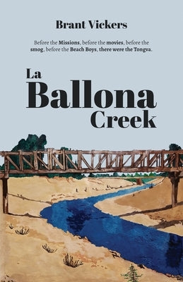 La Ballona Creek by Vickers, Brant
