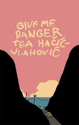Give Me Danger by Hačic-Vlahovic, Tea