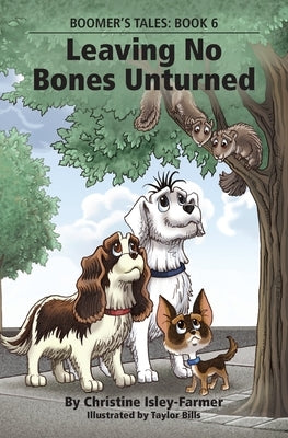 Leaving No Bones Unturned by Isley-Farmer, Christine