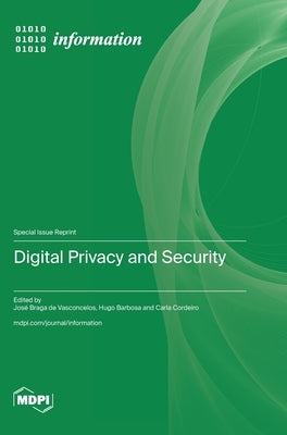 Digital Privacy and Security by de Vasconcelos, JosÃ© Braga