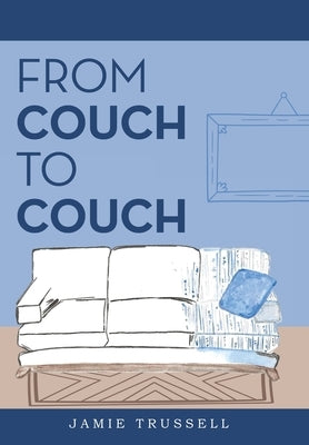 From Couch to Couch by Trussell, Jamie