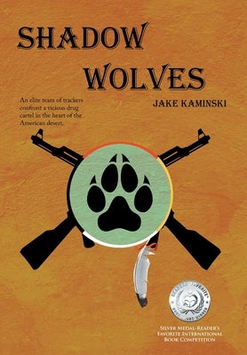 Shadow Wolves by Kaminski, Jake