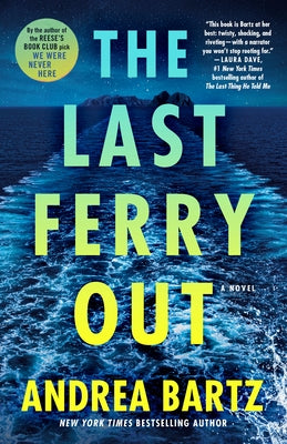 The Last Ferry Out by Bartz, Andrea