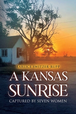 A Kansas Sunrise by Switzer-Rupp, Earlice