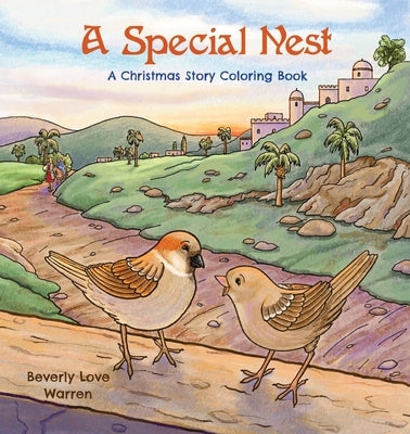 A Special Nest, A Christmas Story Coloring Book by Warren, Beverly Love