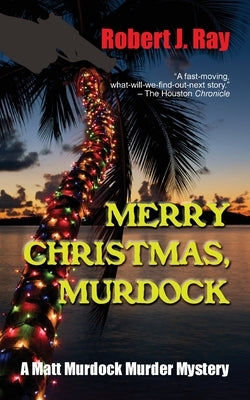 Merry Christmas, Murdock by Ray, Robert J.