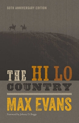 The Hi Lo Country, 60th Anniversary Edition by Evans, Max
