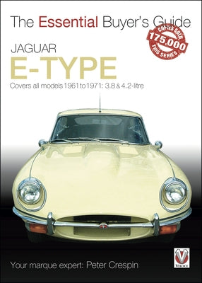 Jaguar E-Type 3.8 & 4.2 Litre: The Essential Buyer's Guide by Crespin, Peter