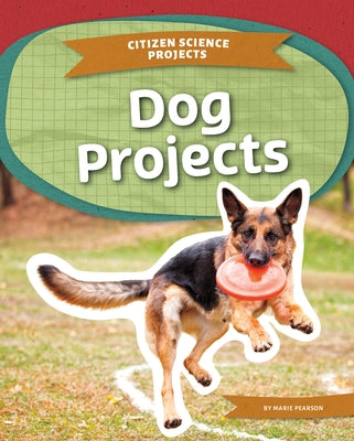 Dog Projects by Pearson, Marie
