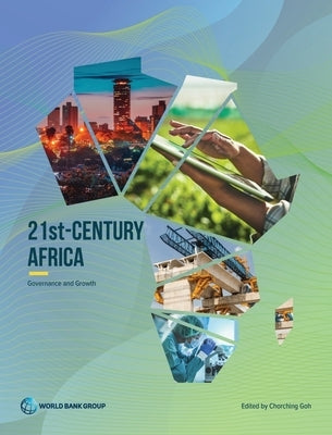 21st-Century Africa: Governance and Growth by Goh, Chorching