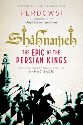 Shahnameh: The Epic of the Persian Kings [Readers Edition] by Ferdowsi