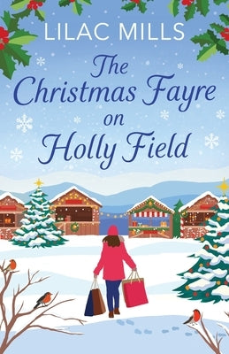 The Christmas Fayre on Holly Field by Mills, Lilac