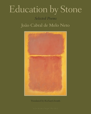 Education by Stone by De Melo Neto, Joao Cabral