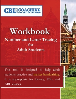 Workbook: Number and Letter Tracing for Adult Students by Coaching for Better Learning