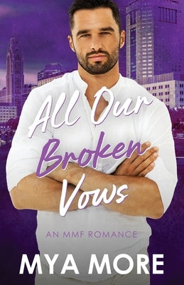 All Our Broken Vows by More, Mya