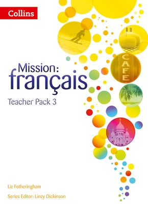 Mission: Français -- Teacher Pack 3 by Dickinson, Linzy