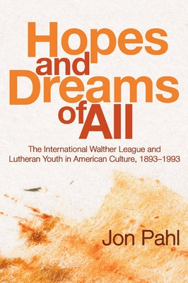 Hopes and Dreams of All by Pahl, Jon