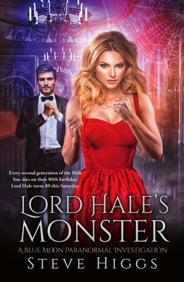 Lord Hale's Monster by Higgs, Steve