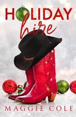 Holiday Hire: A Billionaire Single Dad Nanny Romance by Cole, Maggie