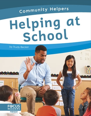 Helping at School by Becker, Trudy