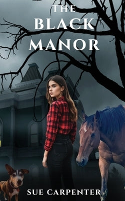 The Black Manor by Carpenter, Sue