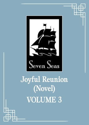 Joyful Reunion (Novel) Vol. 3 by Fei Tian Ye Xiang