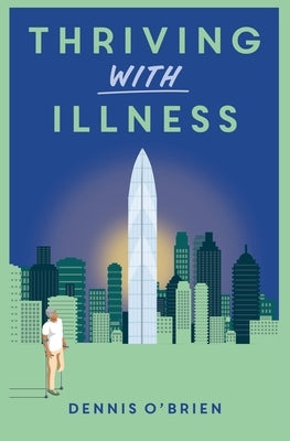 Thriving With Illness by O'Brien, Dennis