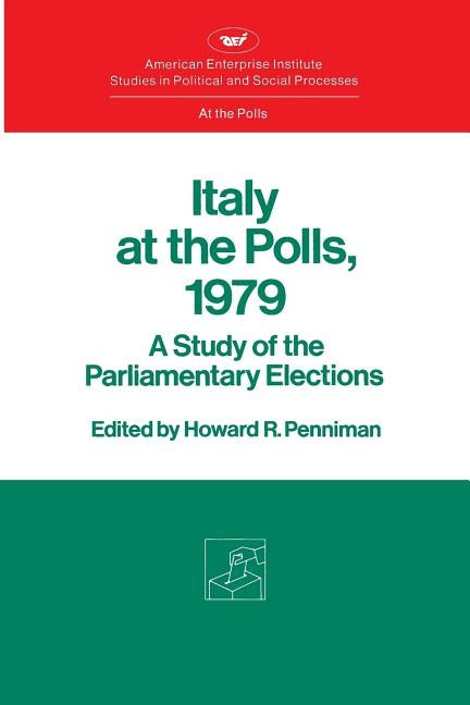 Italy at the Polls by Penniman, Howard Rae