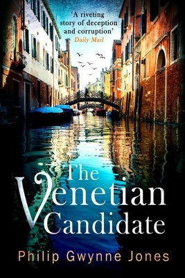 The Venetian Candidate by Jones, Philip Gwynne