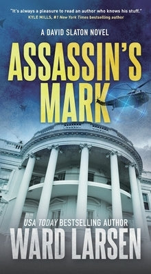 Assassin's Mark: A David Slaton Novel by Larsen, Ward
