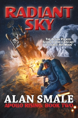Radiant Sky: Apollo Rising Book Two by Smale, Alan