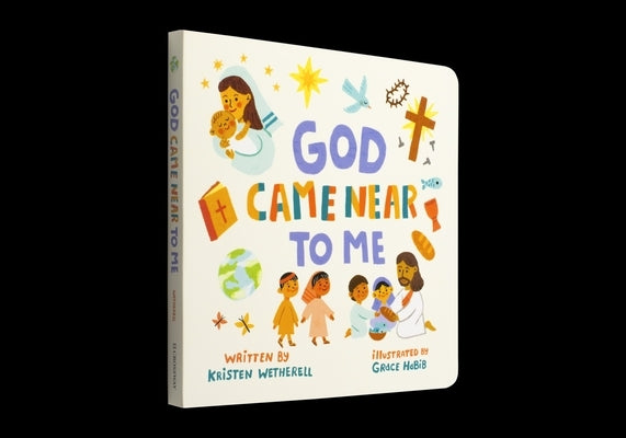 God Came Near to Me by Wetherell, Kristen