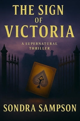 The Sign of Victoria: A Supernatural Thriller by Sampson, Sondra
