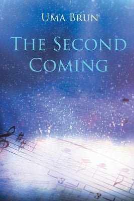 The Second Coming by Brun, Uma