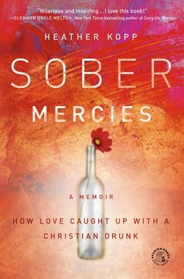 Sober Mercies by Kopp