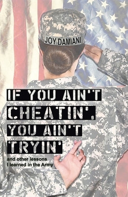 If You Ain't Cheatin', You Ain't Tryin' by Damiani, Joy