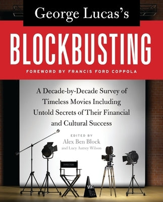 George Lucas's Blockbusting by Block, Alex Ben