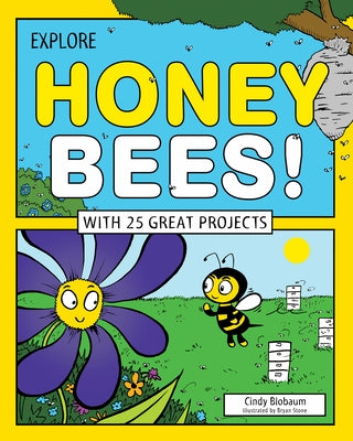 Explore Honey Bees!: With 25 Great Projects by Blobaum, Cindy
