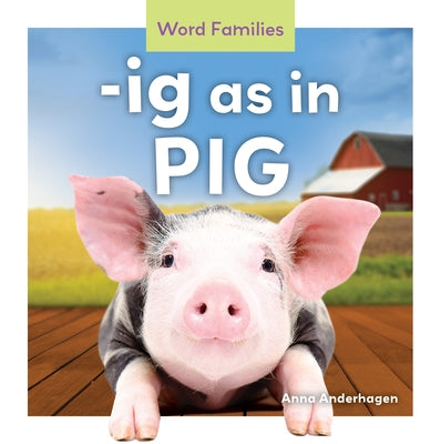 -Ig as in Pig by Anderhagen, Anna