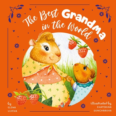 The Best Grandma in the World by Clever Publishing
