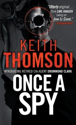 Once a Spy by Thomson, Keith