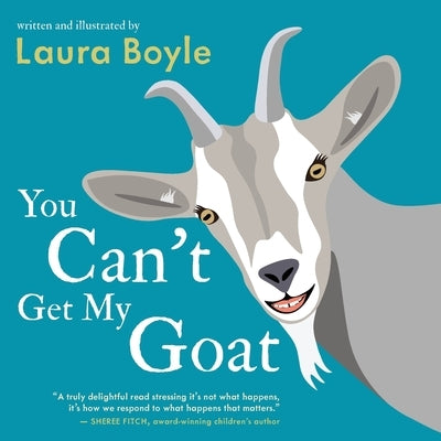 You Can't Get My Goat by Boyle, Laura