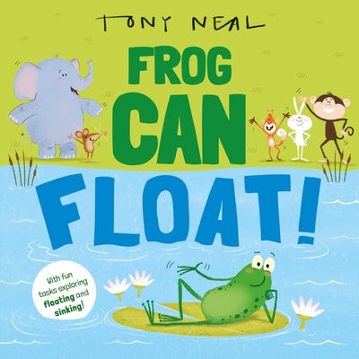 Frog Can Float!: Volume 8 by Neal, Tony