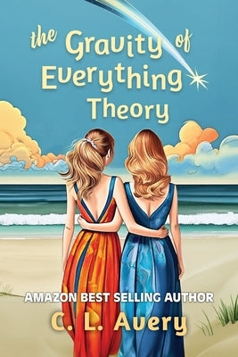 The Gravity of Everything Theory by Avery