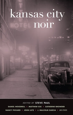Kansas City Noir by Paul, Steve
