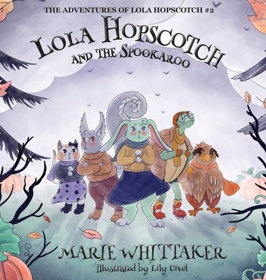 Lola Hopscotch and the Spookaroo by Whittaker, Marie